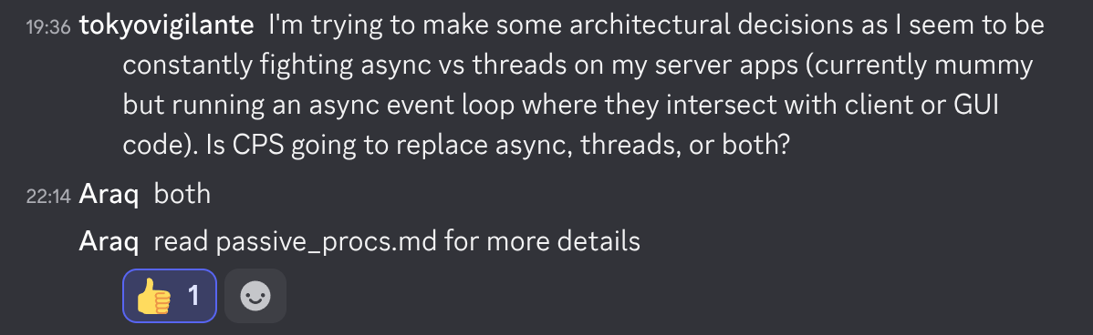 Discord exchange: I ask Araq whether CPS will replace async, threads, or both; Araq replies "both" and "read passive_procs.md for more details"